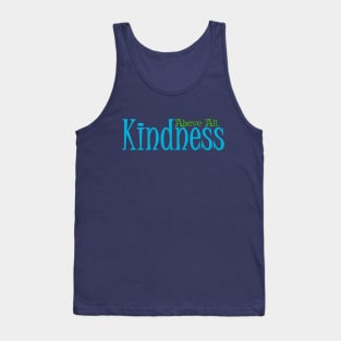 Above All Kindness Tank Top